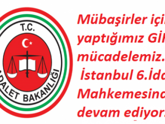 Mübaşirler için yaptığımız GİH mücadelemiz…